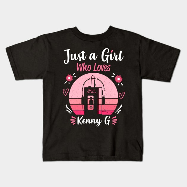 Just A Girl Who Loves Kenny G Retro Headphones Kids T-Shirt by Cables Skull Design